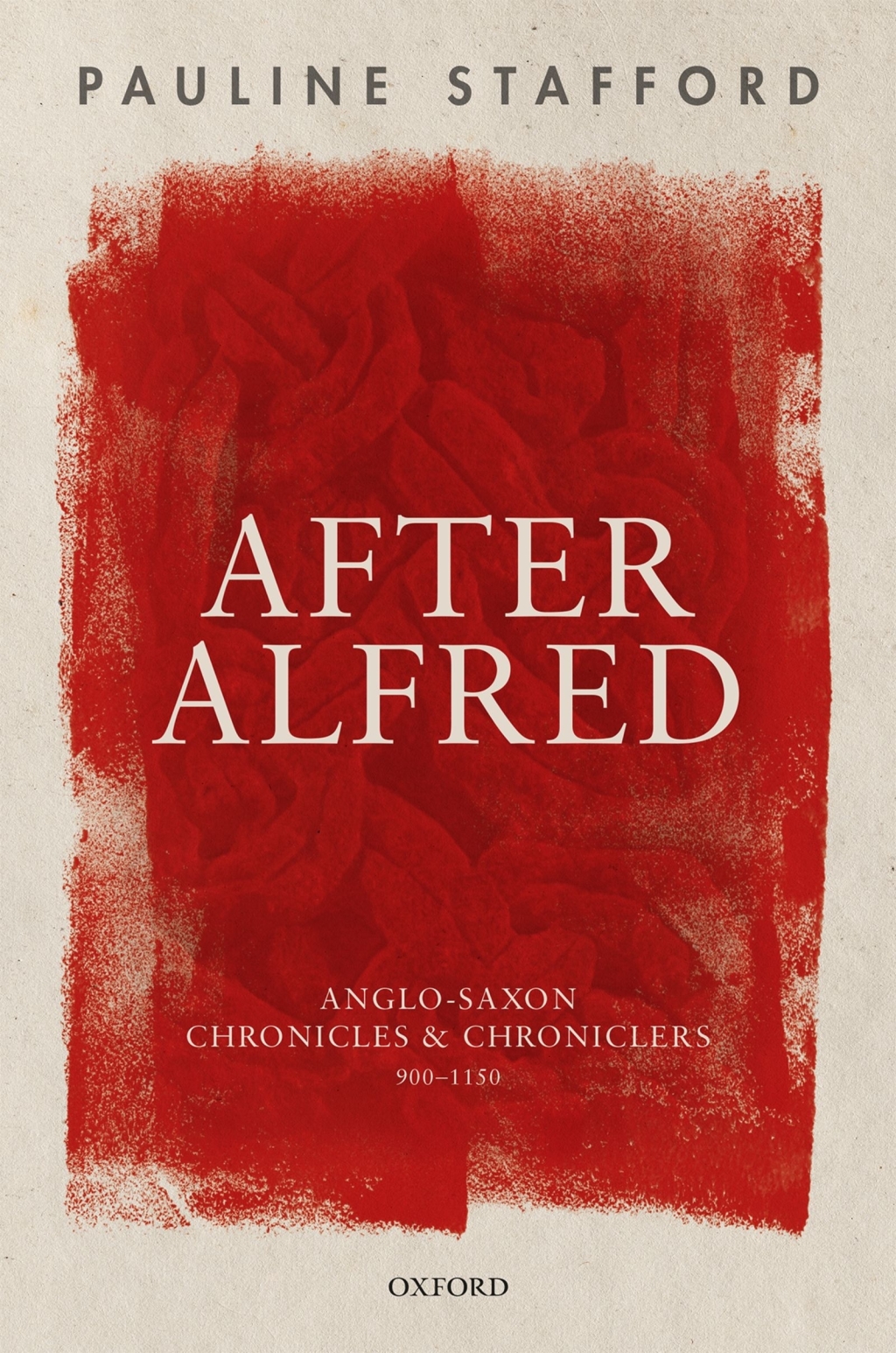 After Alfred Anglo-Saxon Chronicles and Chroniclers, 900-1150