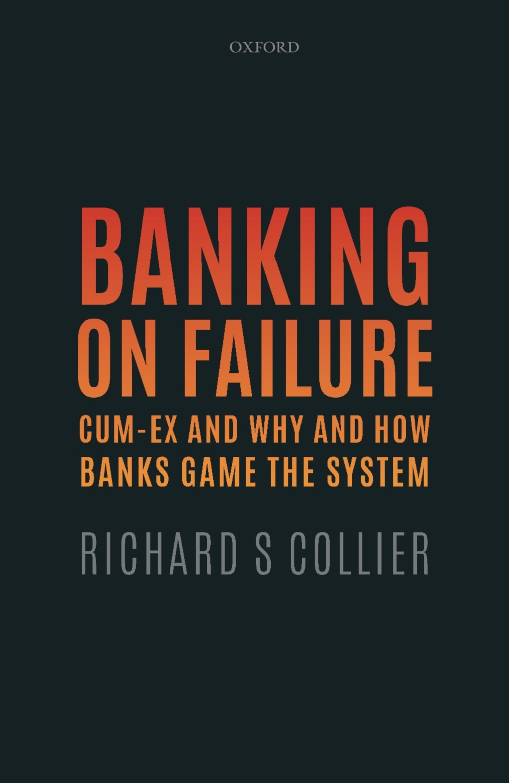 Banking on Failure Cum-Ex and Why and How Banks Game the System