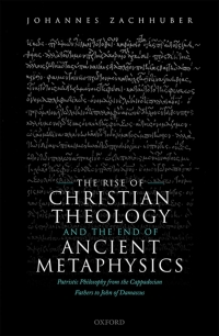 صورة الغلاف: The Rise of Christian Theology and the End of Ancient Metaphysics 9780198859956