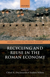 Cover image: Recycling and Reuse in the Roman Economy 1st edition 9780198860846