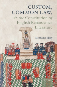 Titelbild: Custom, Common Law, and the Constitution of English Renaissance Literature 9780198861430