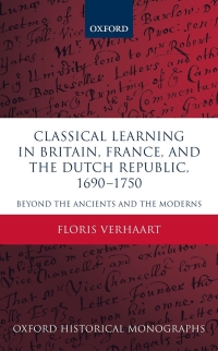 Cover image: Classical Learning in Britain, France, and the Dutch Republic, 1690-1750 9780198861690