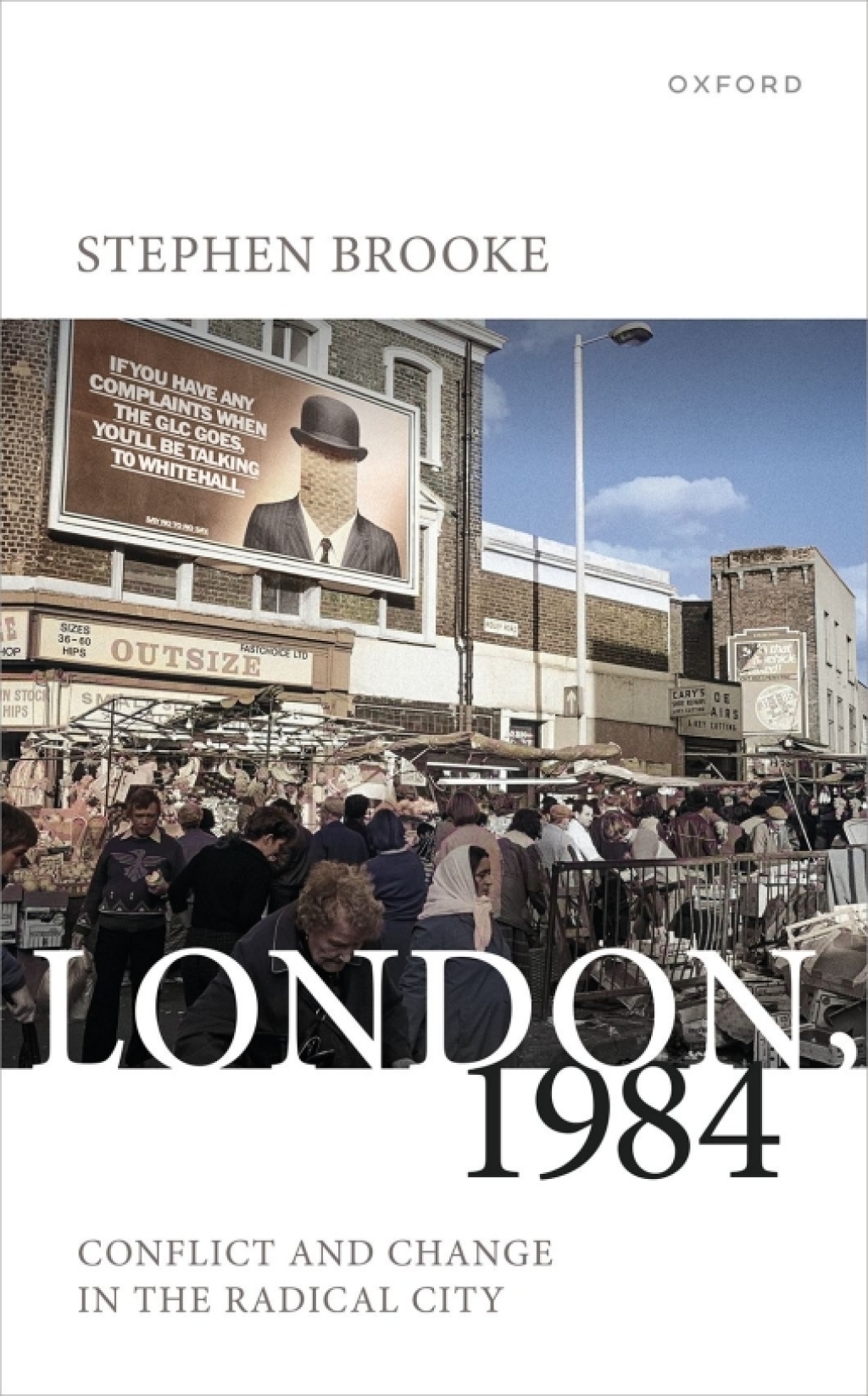London, 1984 Conflict and Change in the Radical City 1st Edition