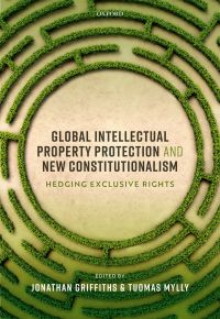 Imagen de portada: Global Intellectual Property Protection and New Constitutionalism 9780198863168