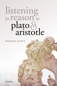 Cover image: Listening to Reason in Plato and Aristotle 9780198863328