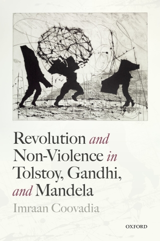 Cover image: Revolution and Non-Violence in Tolstoy, Gandhi, and Mandela 1st edition 9780198863694