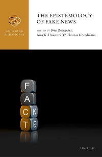 Cover image: The Epistemology of Fake News 9780198863977