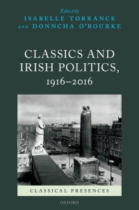 Titelbild: Classics and Irish Politics, 1916-2016 1st edition 9780198864486