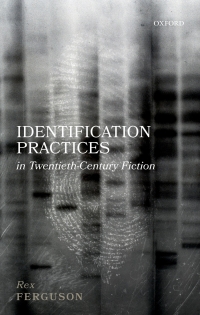 صورة الغلاف: Identification Practices in Twentieth-Century Fiction 9780192634993