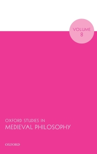 Cover image: Oxford Studies in Medieval Philosophy Volume 8 1st edition 9780198865728