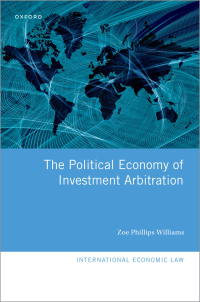 Cover image: The Political Economy of Investment Arbitration 9780198865940
