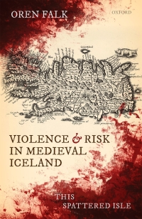 Omslagafbeelding: Violence and Risk in Medieval Iceland 9780198866046