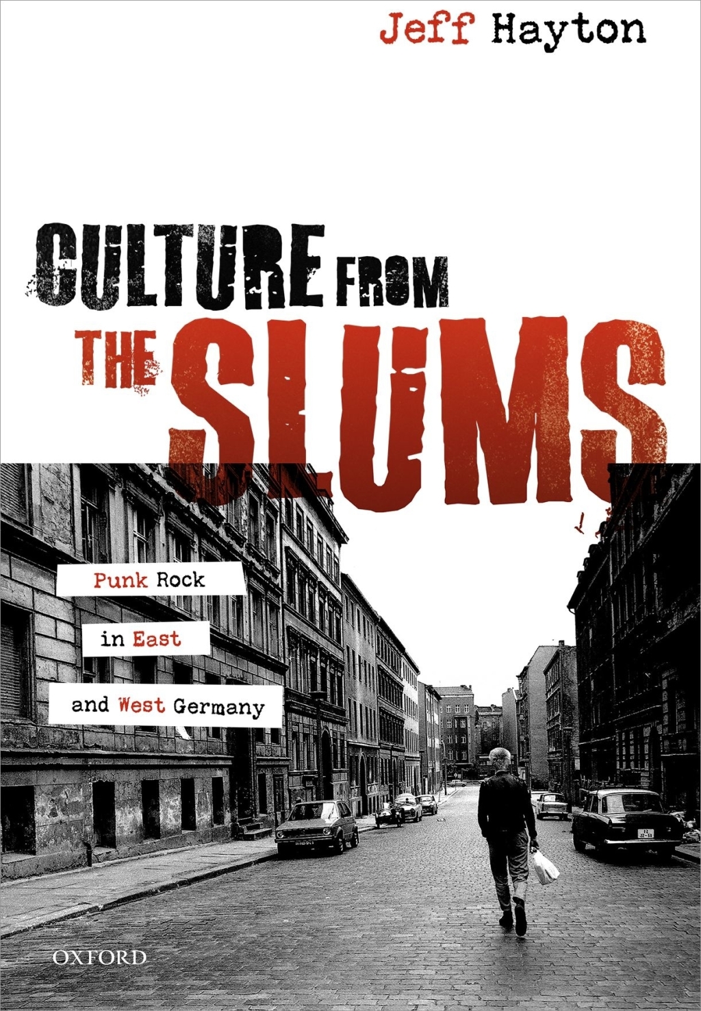 Culture from the Slums Punk Rock in East and West Germany