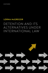 Titelbild: Detention and its Alternatives under International Law 1st edition 9780198866237