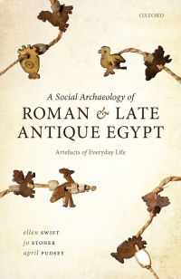 Cover image: A Social Archaeology of Roman and Late Antique Egypt 9780192637222