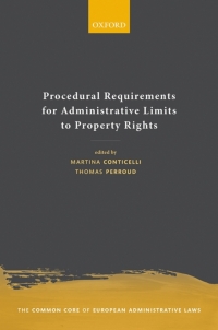 Cover image: Procedural Requirements for Administrative Limits to Property Rights 9780198867586
