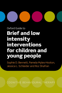 Imagen de portada: Oxford Guide to Brief and Low Intensity Interventions for Children and Young People 1st edition 9780192637970