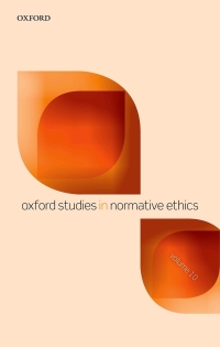 Cover image: Oxford Studies in Normative Ethics Volume 10 1st edition 9780198867944