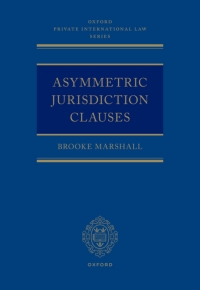 Cover image: Asymmetric Jurisdiction Clauses 9780198868040