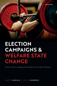 Cover image: Election Campaigns and Welfare State Change 9780198869214