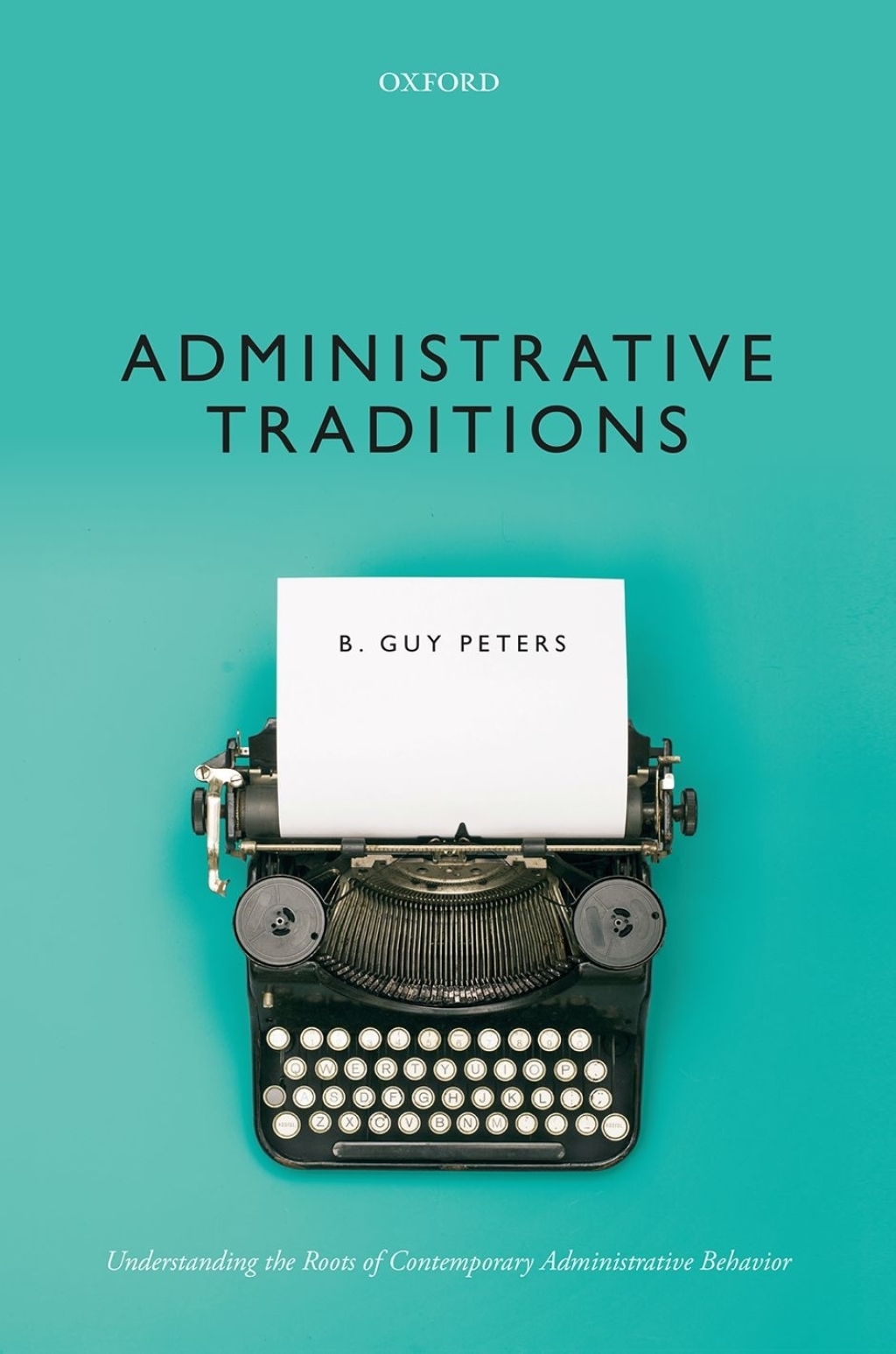 Administrative Traditions Understanding the Roots of Contemporary Administrative Behavior