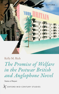 Cover image: The Promise of Welfare in the Postwar British and Anglophone Novel 9780192893437