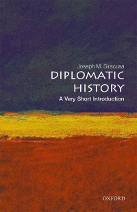 Omslagafbeelding: Diplomatic History: A Very Short Introduction 2nd edition 9780192893918