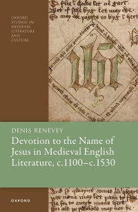 Cover image: Devotion to the Name of Jesus in Medieval English Literature, c. 1100 - c. 1530 9780192894083