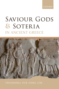 صورة الغلاف: Saviour Gods and Soteria in Ancient Greece 9780192894113