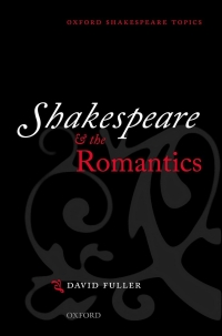 صورة الغلاف: Shakespeare and the Romantics 9780199679126