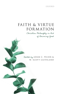 Cover image: Faith and Virtue Formation 9780192648549