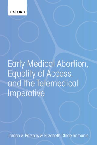 Titelbild: Early Medical Abortion, Equality of Access, and the Telemedical Imperative 9780192649843