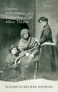 表紙画像: Gender, Performance, and Authorship at the Abbey Theatre 1st edition 9780192650160