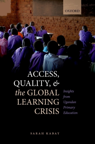 Cover image: Access, Quality, and the Global Learning Crisis 9780192650740