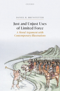 Cover image: Just and Unjust Uses of Limited Force 9780192651129