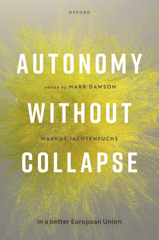 表紙画像: Autonomy without Collapse in a Better European Union 9780192897541