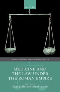 Cover image: Medicine and the Law Under the Roman Empire 9780192898616