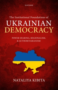 表紙画像: The Institutional Foundations of Ukrainian Democracy 1st edition 9780192654120