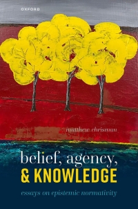 Cover image: Belief, Agency, and Knowledge 1st edition 9780192654205