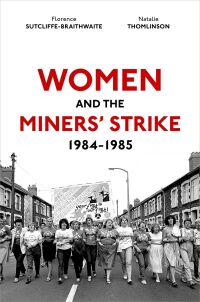 Immagine di copertina: Women and the Miners' Strike, 1984-1985 1st edition 9780192843098