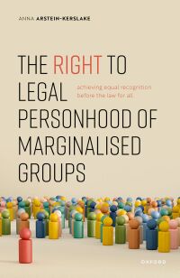 Cover image: The Right to Legal Personhood of Marginalised Groups 1st edition 9780192843944