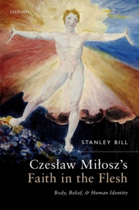 Cover image: Czesław Miłosz's Faith in the Flesh 9780192658418