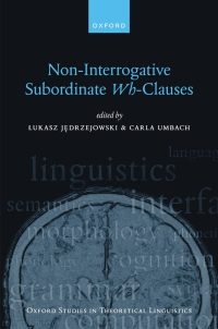 Cover image: Non-Interrogative Subordinate Wh-Clauses 9780192844620