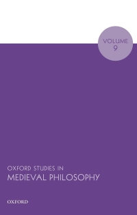 Cover image: Oxford Studies in Medieval Philosophy Volume 9 9780192844637