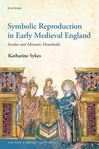 Titelbild: Symbolic Reproduction in Early Medieval England 1st edition 9780192659125