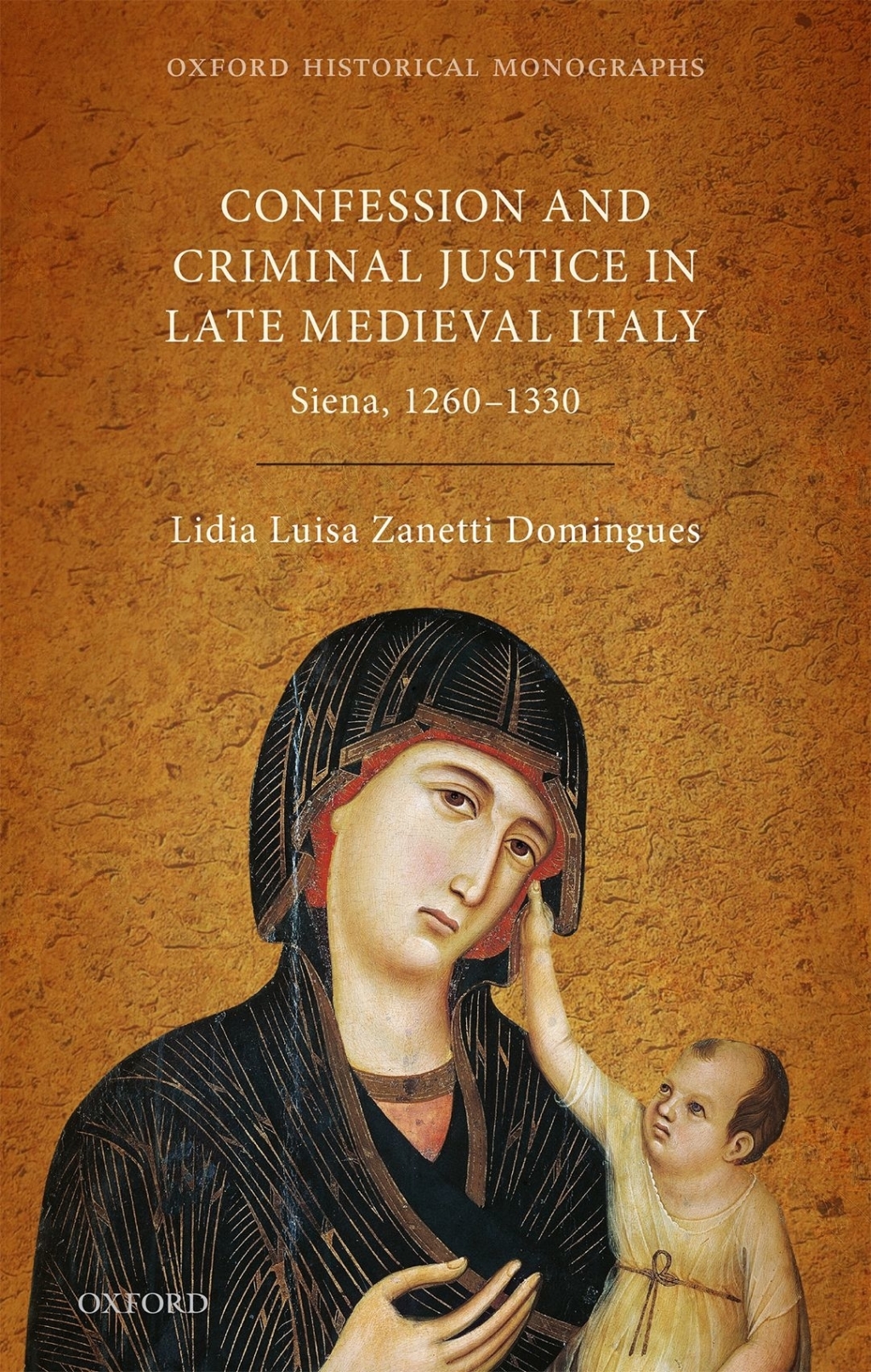 Confession and Criminal Justice in Late Medieval Italy Siena, 1260-1330