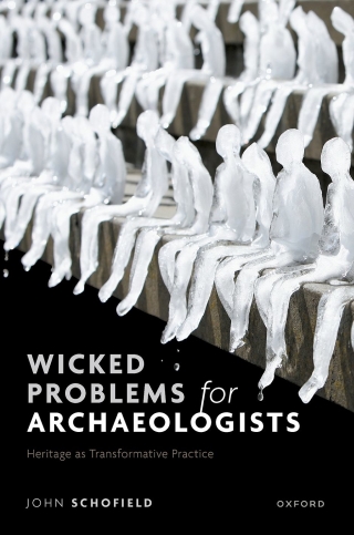 Cover image: Wicked Problems for Archaeologists 1st edition 9780192659361