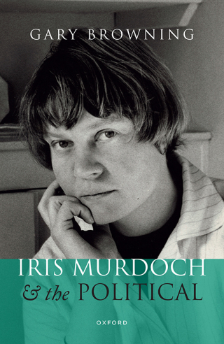 表紙画像: Iris Murdoch and the Political 1st edition 9780192844989