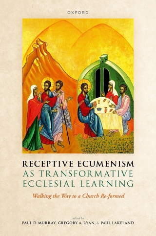 Omslagafbeelding: Receptive Ecumenism as Transformative Ecclesial Learning 9780192845108
