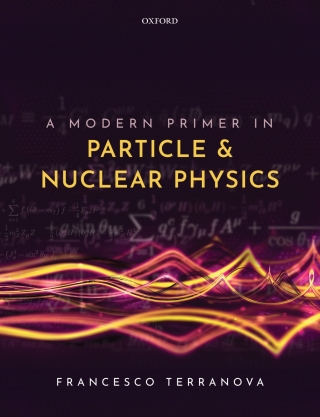 Cover image: A Modern Primer in Particle and Nuclear Physics 9780192845252